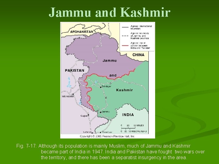 Jammu and Kashmir Fig. 7 -17: Although its population is mainly Muslim, much of