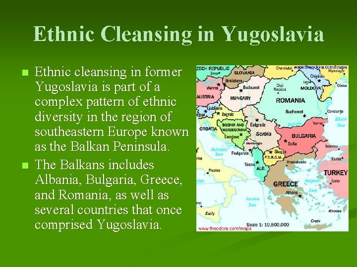 Ethnic Cleansing in Yugoslavia n n Ethnic cleansing in former Yugoslavia is part of