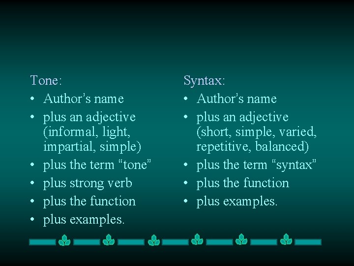 Tone: • Author’s name • plus an adjective (informal, light, impartial, simple) • plus