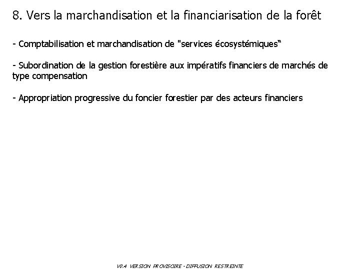 8. Vers la marchandisation et la financiarisation de la forêt - Comptabilisation et marchandisation