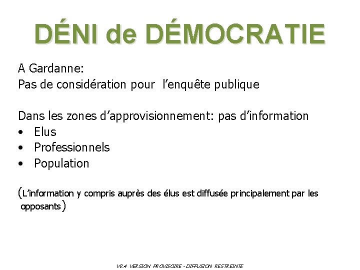 DÉNI de DÉMOCRATIE A Gardanne: Pas de considération pour l’enquête publique Dans les zones