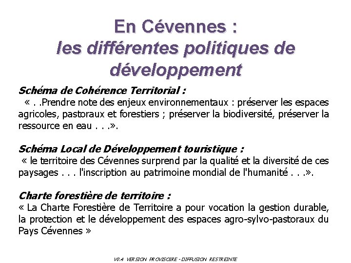 En Cévennes : les différentes politiques de développement Schéma de Cohérence Territorial : «.