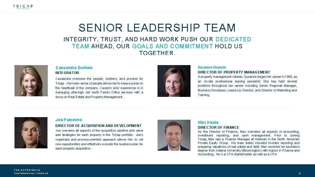 SENIOR LEADERSHIP TEAM INTEGRITY, TRUST, AND HARD WORK PUSH OUR DEDICATED TEAM AHEAD, OUR