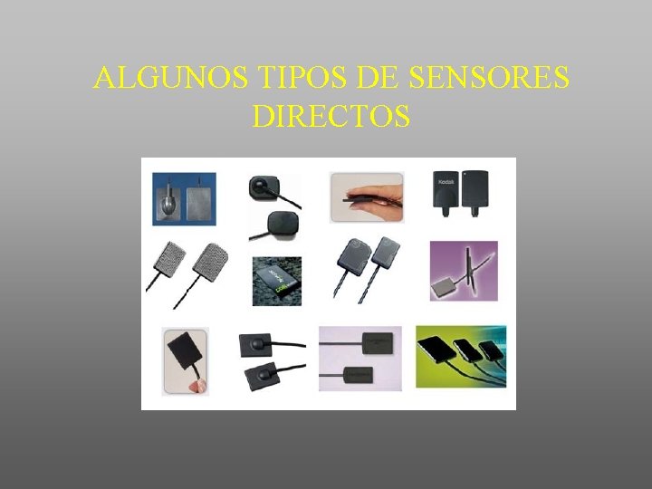 ALGUNOS TIPOS DE SENSORES DIRECTOS 