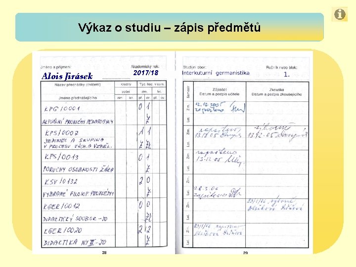 Výkaz o studiu – zápis předmětů Alois Jirásek 2017/18 