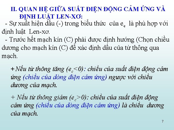 II. QUAN HỆ GIỮA SUẤT ĐIỆN ĐỘNG CẢM ỨNG VÀ ĐỊNH LUẬT LEN-XƠ: -