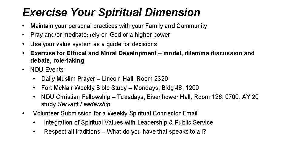 Exercise Your INSTALLATATION Spiritual Dimension • Maintain your personal practices with your Family and