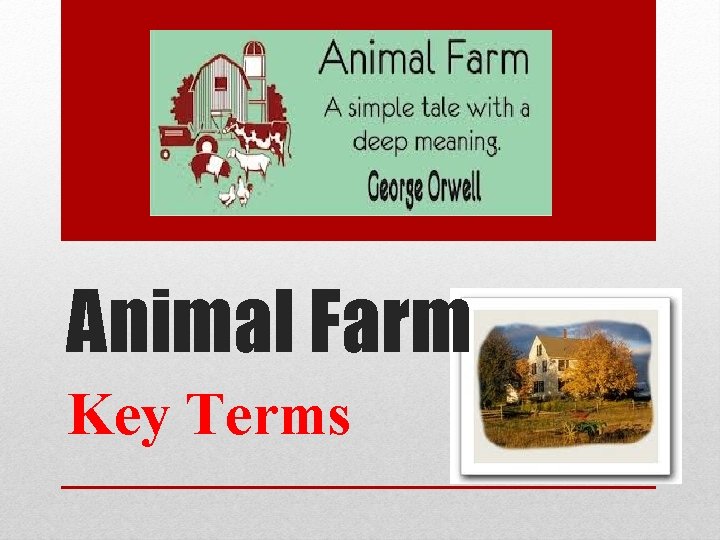 Animal Farm Key Terms 