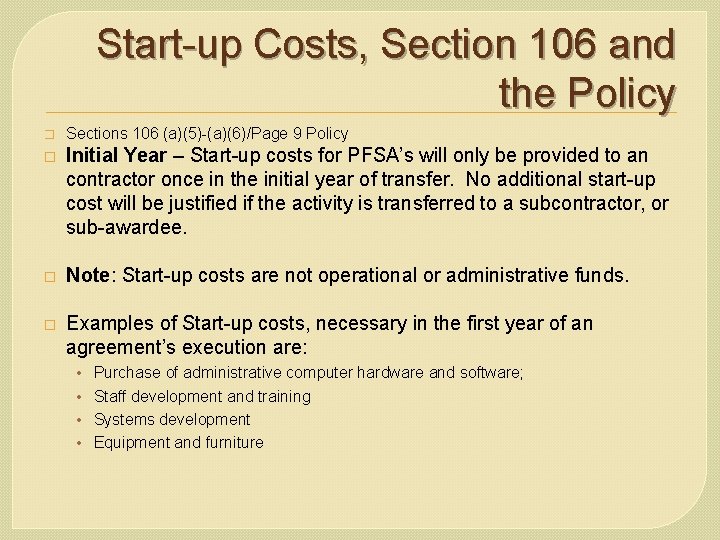 Start-up Costs, Section 106 and the Policy � Sections 106 (a)(5)-(a)(6)/Page 9 Policy �