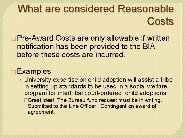 What are considered Reasonable Costs � Pre-Award Costs are only allowable if written notification