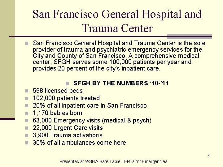 San Francisco General Hospital and Trauma Center n San Francisco General Hospital and Trauma