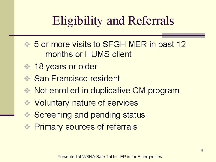 Eligibility and Referrals v 5 or more visits to SFGH MER in past 12