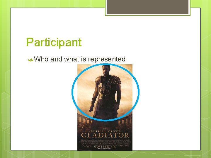 Participant Who and what is represented 