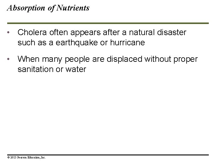 Absorption of Nutrients • Cholera often appears after a natural disaster such as a Absorption of Nutrients • Cholera often appears after a natural disaster such as a