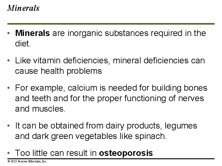 Minerals • Minerals are inorganic substances required in the diet. • Like vitamin deficiencies, Minerals • Minerals are inorganic substances required in the diet. • Like vitamin deficiencies,