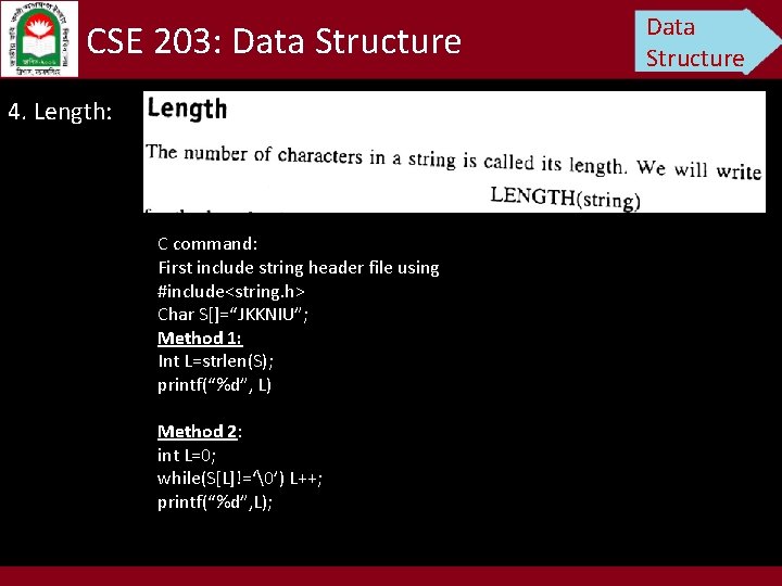 CSE 203: Data Structure 4. Length: C command: First include string header file using