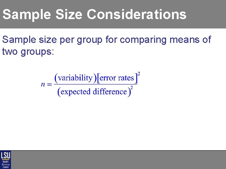Sample Size Considerations Sample size per group for comparing means of two groups: Sample Size Considerations Sample size per group for comparing means of two groups: