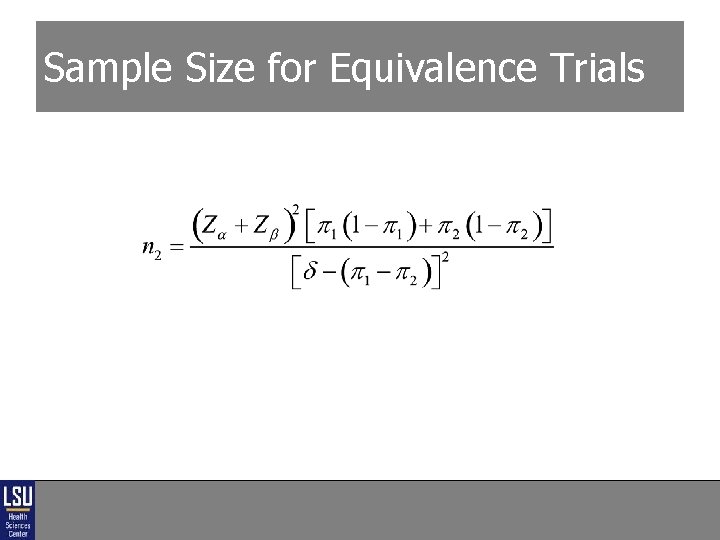 Sample Size for Equivalence Trials Sample Size for Equivalence Trials