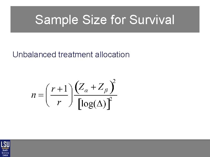 Sample Size for Survival Unbalanced treatment allocation Sample Size for Survival Unbalanced treatment allocation