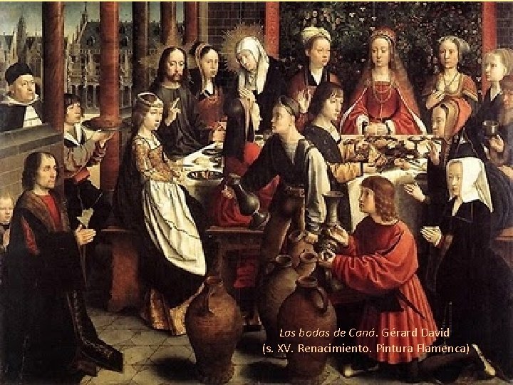 Las bodas de Caná. Gérard David (s. XV. Renacimiento. Pintura Flamenca) 