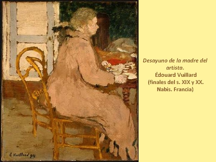 Desayuno de la madre del artista. Édouard Vuillard (finales del s. XIX y XX.
