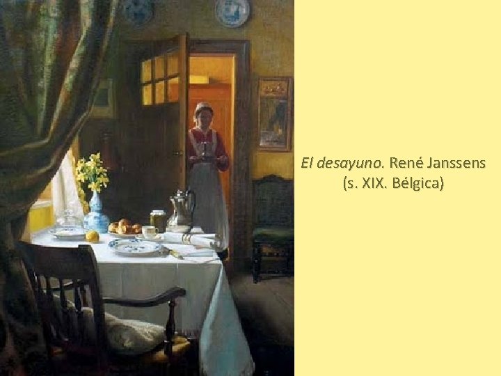 El desayuno. René Janssens (s. XIX. Bélgica) 