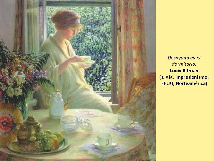 Desayuno en el dormitorio. Louis Ritman (s. XIX. Impresionismo. EEUU, Norteamérica) 