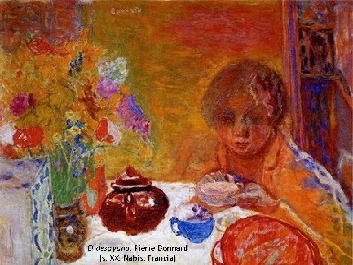 El desayuno. Pierre Bonnard (s. XX. Nabis. Francia) 