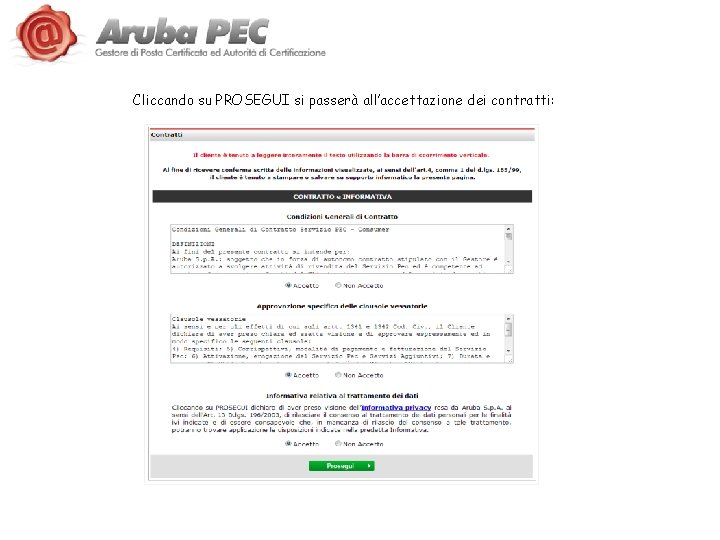 Cliccando su PROSEGUI si passerà all’accettazione dei contratti: 