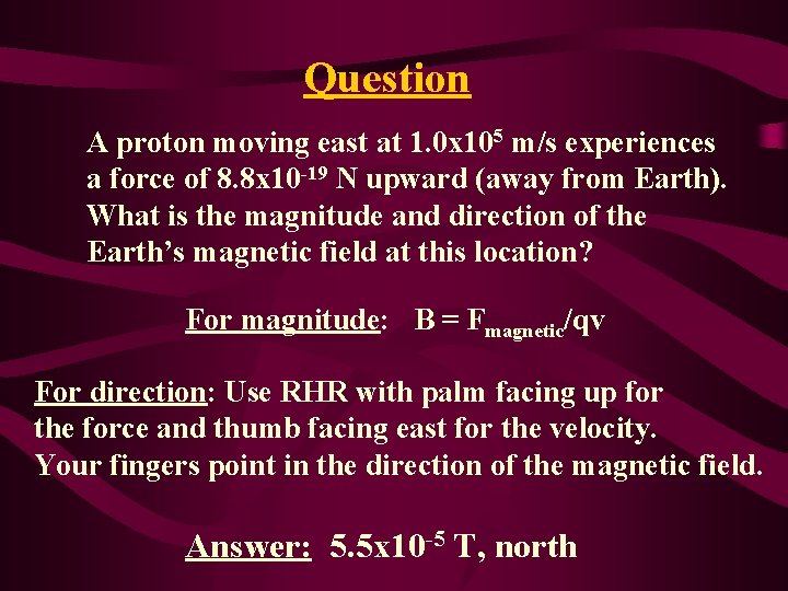 Question A proton moving east at 1. 0 x 105 m/s experiences a force