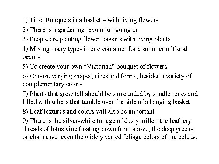 1) Title: Bouquets in a basket – with living flowers 2) There is a
