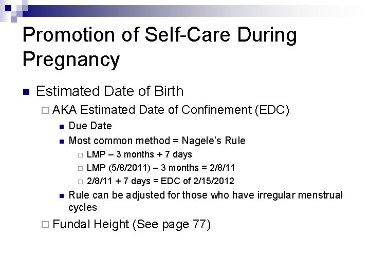 Promotion of Self-Care During Pregnancy n Estimated Date of Birth ¨ AKA n n