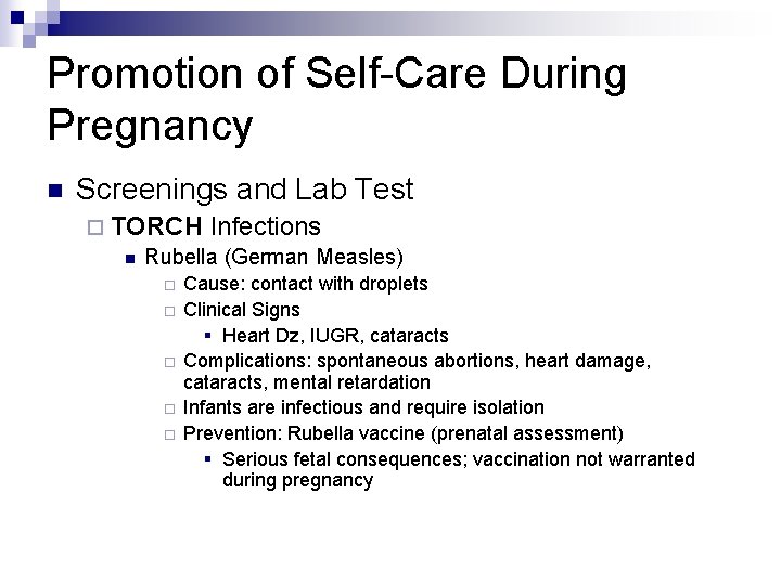 Promotion of Self-Care During Pregnancy n Screenings and Lab Test ¨ TORCH Infections n