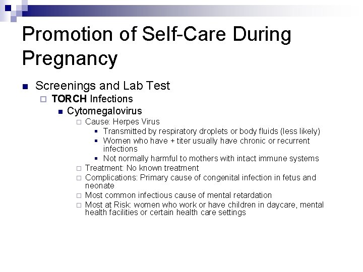 Promotion of Self-Care During Pregnancy n Screenings and Lab Test ¨ TORCH Infections n