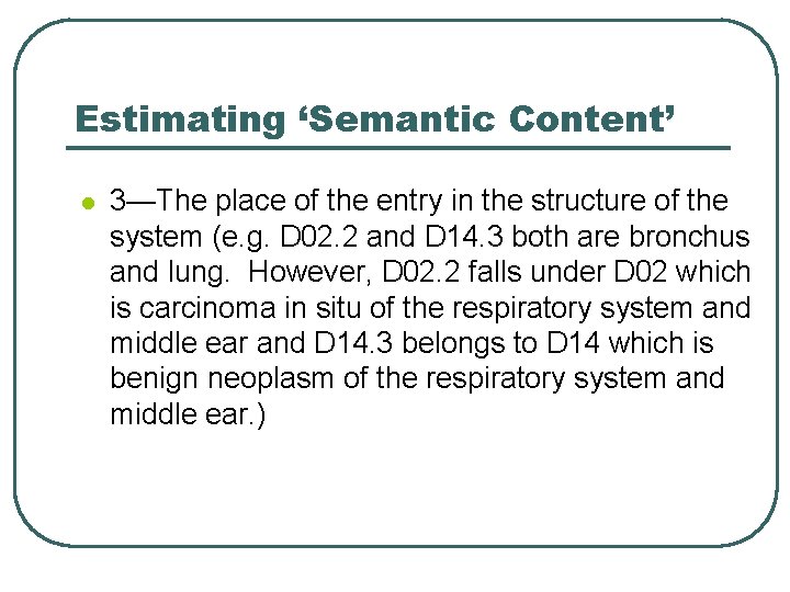 Estimating ‘Semantic Content’ l 3—The place of the entry in the structure of the