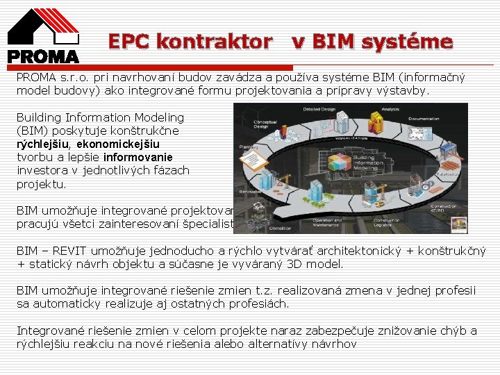 EPC kontraktor v BIM systéme PROMA s. r. o. pri navrhovaní budov zavádza a