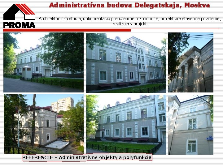 Administratívna budova Delegatskaja, Moskva Architektonická štúdia, dokumentácia pre územné rozhodnutie, projekt pre stavebné povolenie,