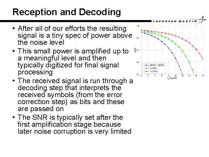 Reception and Decoding • After all of our efforts the resulting signal is a