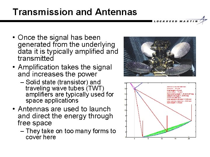 Transmission and Antennas • Once the signal has been generated from the underlying data