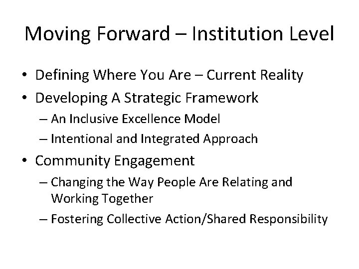 Moving Forward – Institution Level • Defining Where You Are – Current Reality •