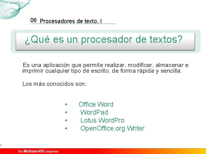 1 06 Procesadores de texto, I ¿Qué es un procesador de textos? Es una