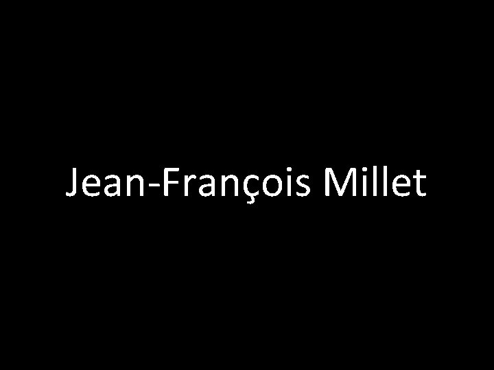 Jean-François Millet 