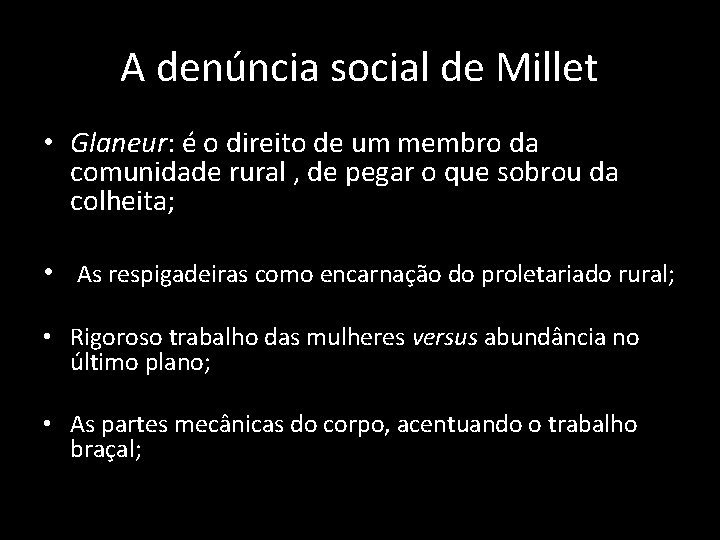 A denúncia social de Millet • Glaneur: é o direito de um membro da
