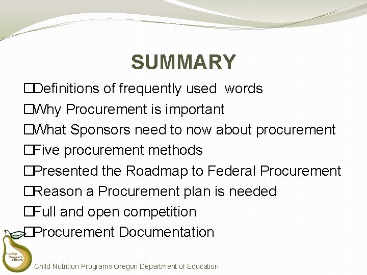 SUMMARY �Definitions of frequently used words �Why Procurement is important �What Sponsors need to