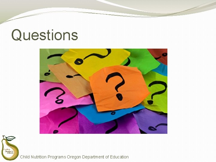 Questions Child Nutrition Programs Oregon Department of Education 