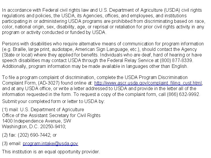 In accordance with Federal civil rights law and U. S. Department of Agriculture (USDA)