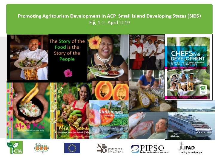 . Promoting Agritourism Development in ACP Small Island Developing States (SIDS) Fiji, 1 -2