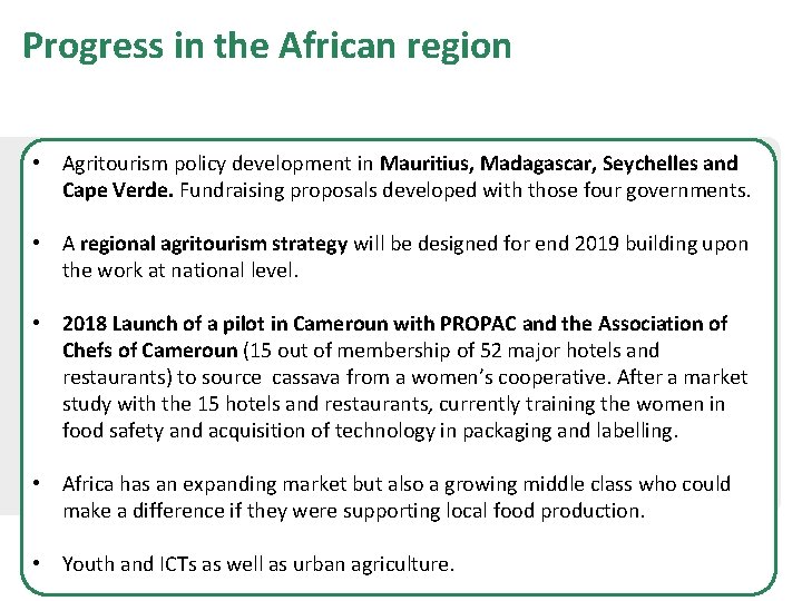 Progress in the African region • Agritourism policy development in Mauritius, Madagascar, Seychelles and