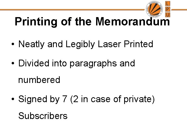 Printing of the Memorandum • Neatly and Legibly Laser Printed • Divided into paragraphs