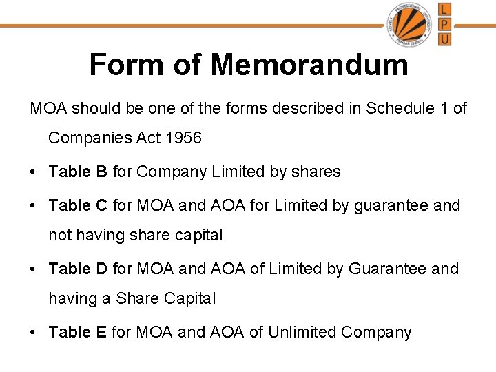 Form of Memorandum MOA should be one of the forms described in Schedule 1